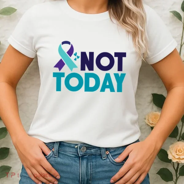 Not Today Suicide Prevention Ribbon Women's T-Shirt
