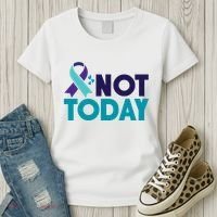 Not Today Suicide Prevention Ribbon Women's T-Shirt thumb 3