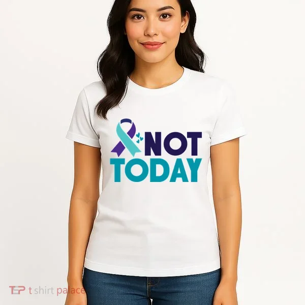 Not Today Suicide Prevention Ribbon Women's T-Shirt