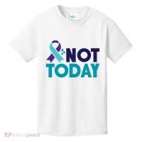 Not Today Suicide Prevention Ribbon Kids T-Shirt thumb 0