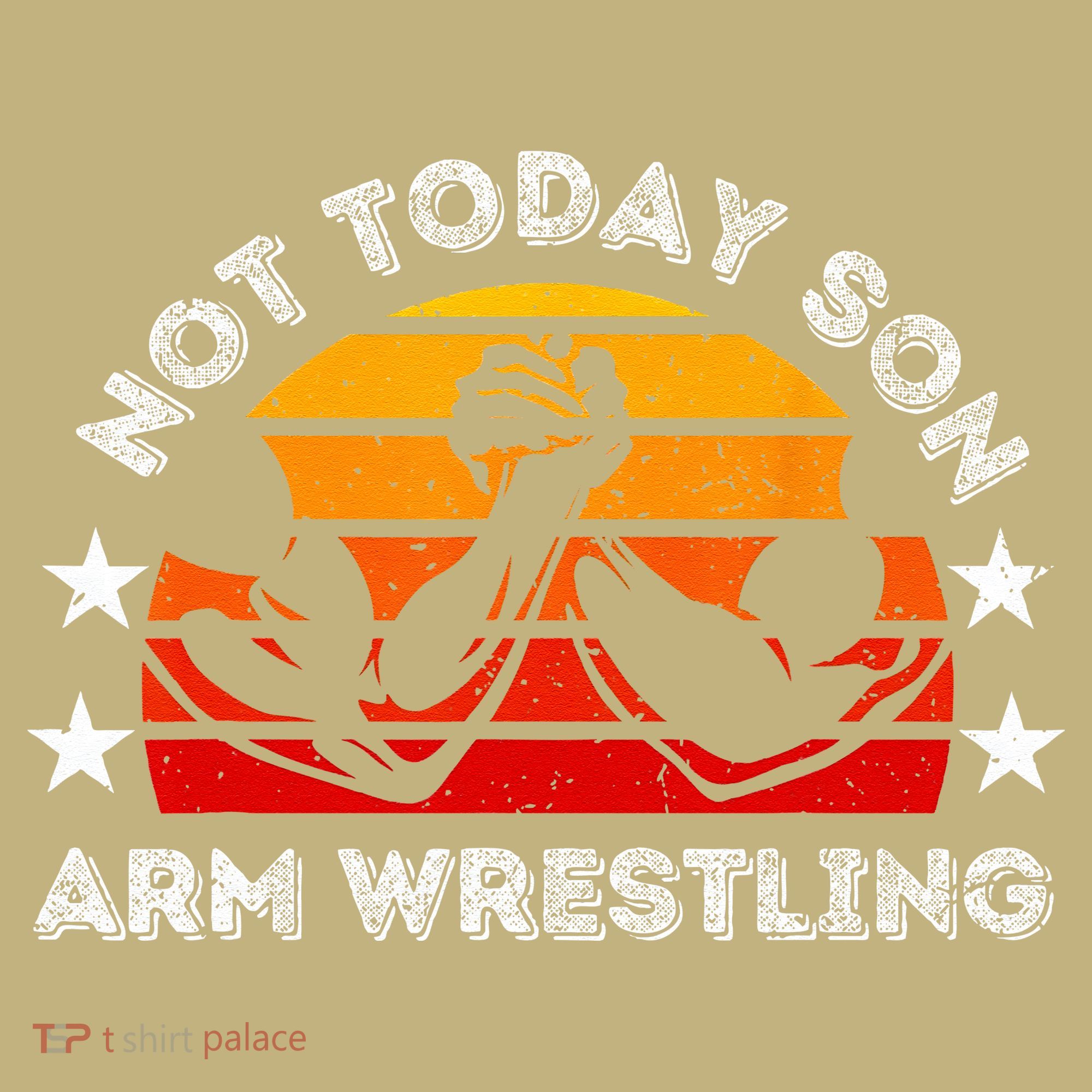 Not Today Son Arm Wrestling Game Father Valentines Day Long Sleeve Shirt