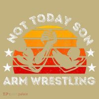Not Today Son Arm Wrestling Game Father Valentines Day Sweatshirt thumb 2