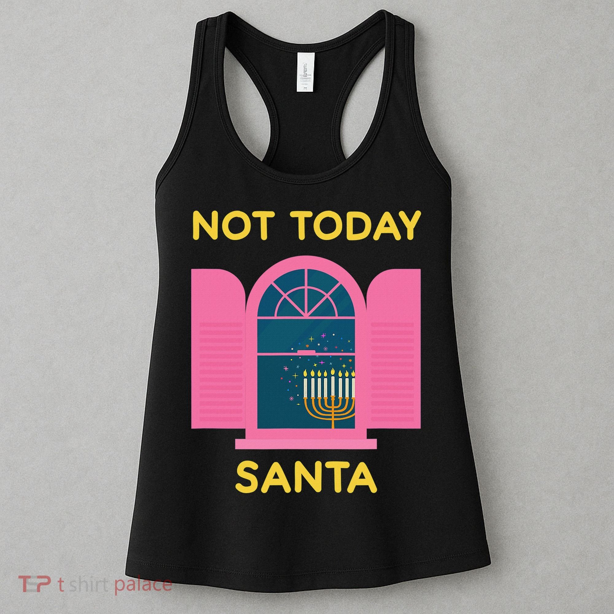 Not Today Santa Jewish Hanukkah Menorah Lights Dreidel Latke  Women's Tank Top