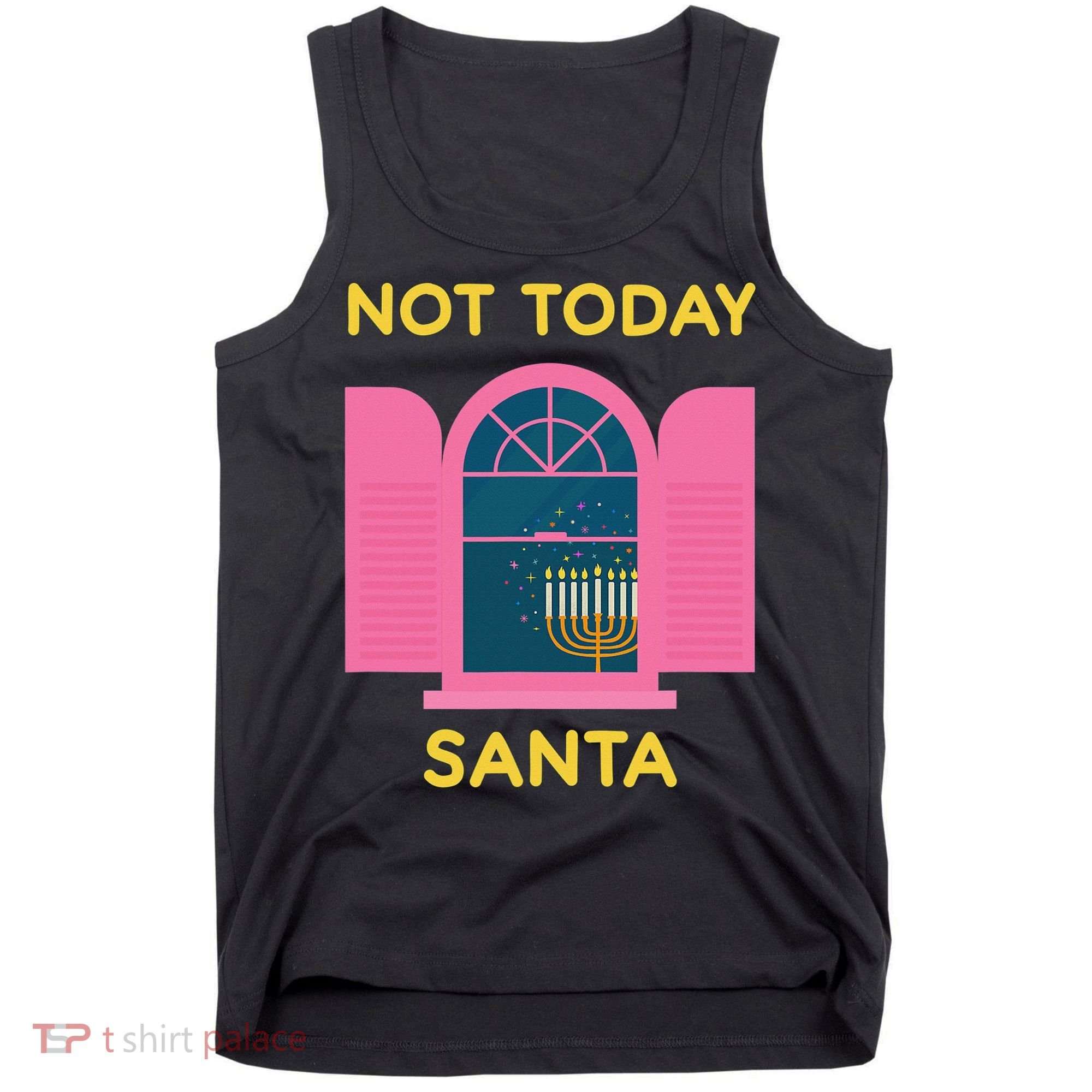 Not Today Santa Jewish Hanukkah Menorah Lights Dreidel Latke  Tank Top