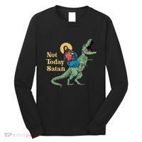 Not Today Satan Jesus Riding Dinosaur T Rex Funny Sarcastic Long Sleeve Shirt thumb 0