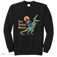 Not Today Satan Jesus Riding Dinosaur T Rex Funny Sarcastic Sweatshirt thumb 0