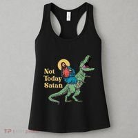 Not Today Satan Jesus Riding Dinosaur T Rex Funny Sarcastic Women's Tank Top thumb 3