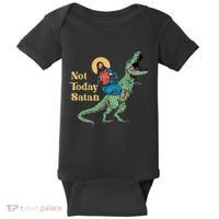 Not Today Satan Jesus Riding Dinosaur T Rex Funny Sarcastic Baby Bodysuit thumb 0