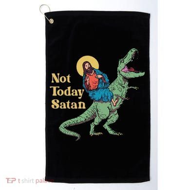 Not Today Satan Jesus Riding Dinosaur T Rex Funny Sarcastic Golf Towel