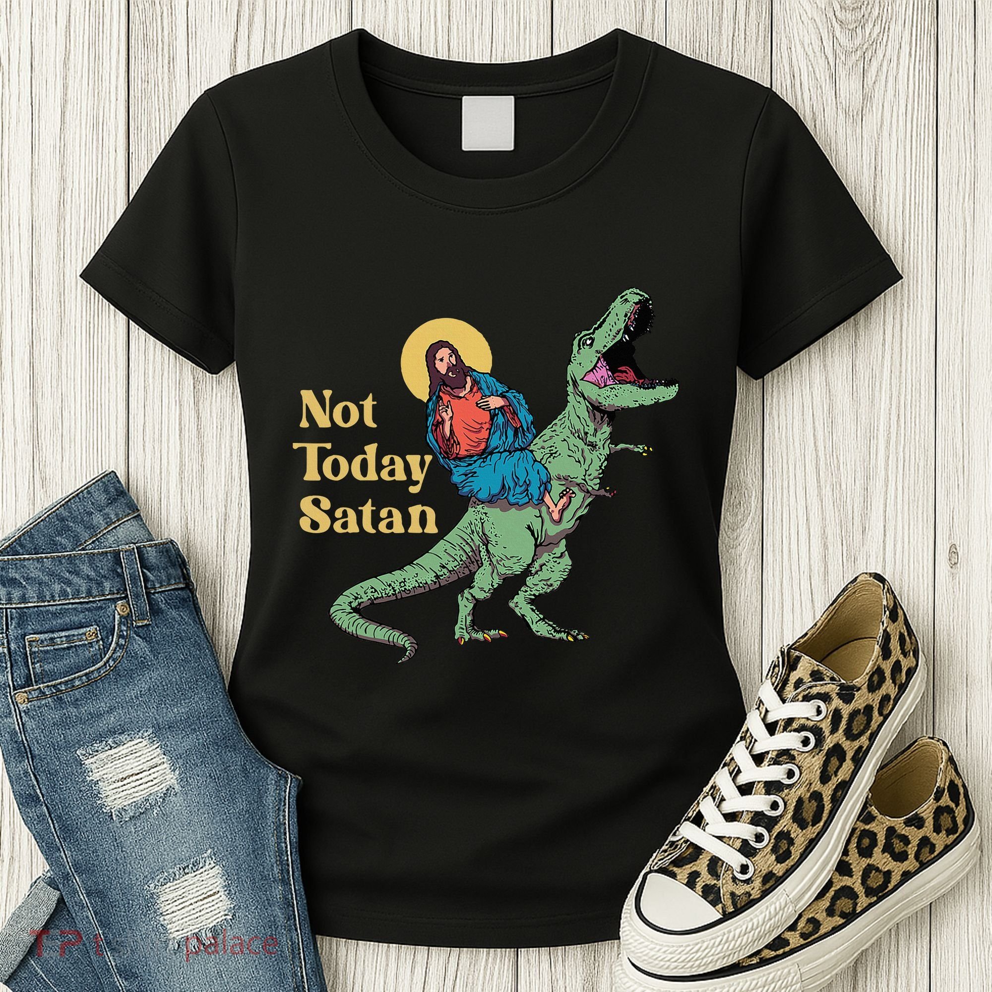 Not Today Satan Jesus Riding Dinosaur T Rex Funny Sarcastic Women's T-Shirt
