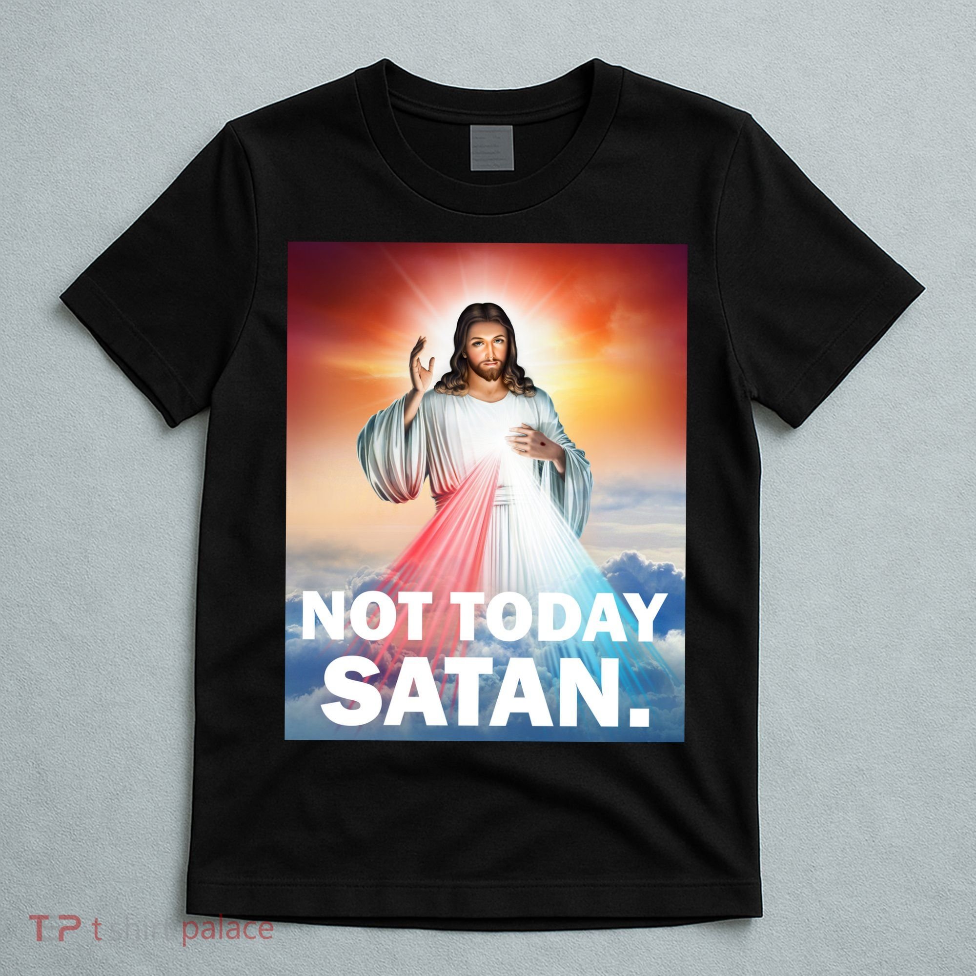 Not Today Satan Jesus Christ Christian Christianity Catholic T-Shirt