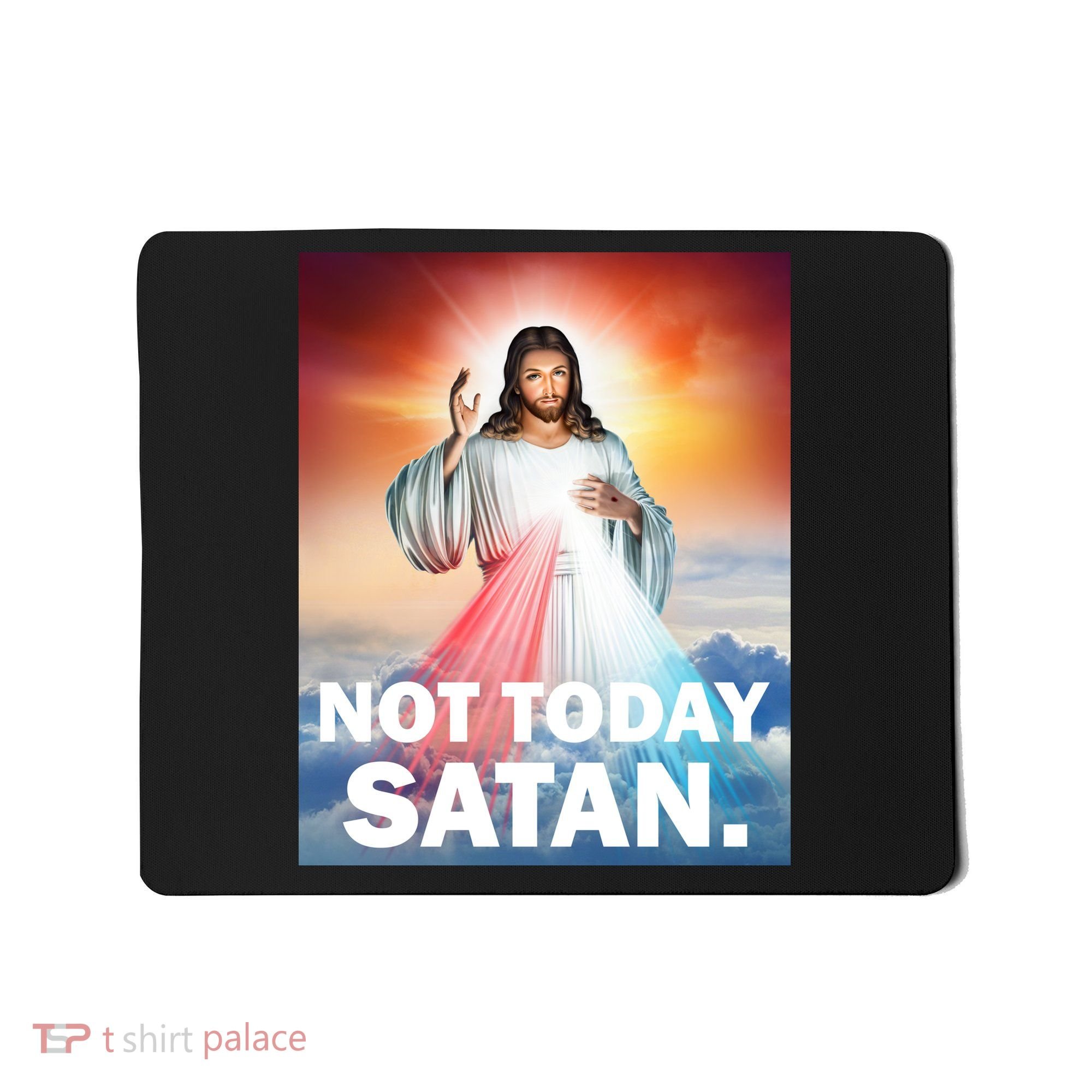 Not Today Satan Jesus Christ Christian Christianity Catholic Mousepad