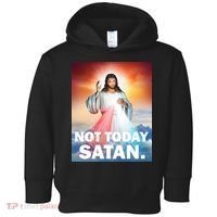 Not Today Satan Jesus Christ Christian Christianity Catholic Toddler Hoodie thumb 0