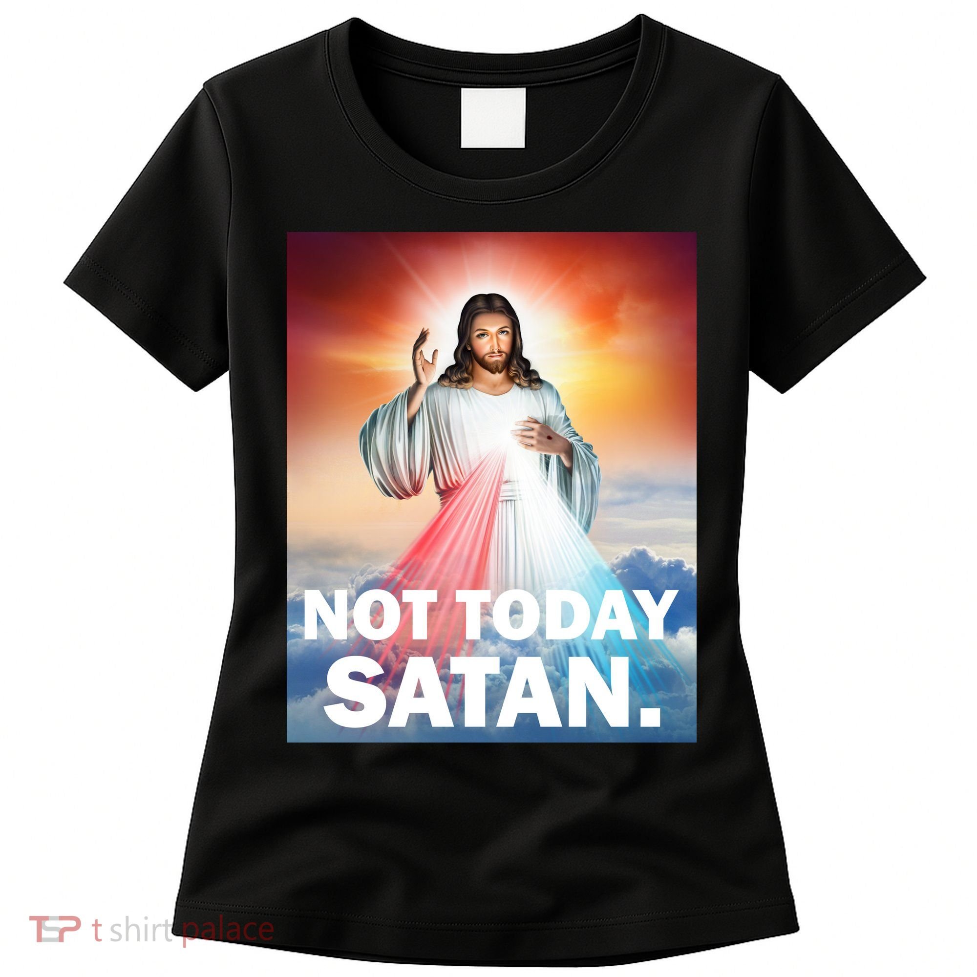 Not Today Satan Jesus Christ Christian Christianity Catholic Women's T-Shirt