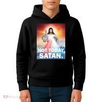 Not Today Satan Jesus Christ Christian Christianity Catholic Kids Hoodie thumb 4