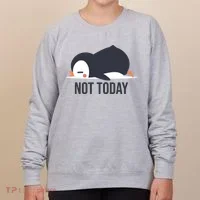 Not Today Seabird Funny Cute Women's Sweatshirt thumb 0