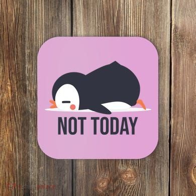Not Today Seabird Funny Cute Coaster