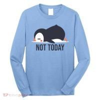 Not Today Seabird Funny Cute Long Sleeve Shirt thumb 0