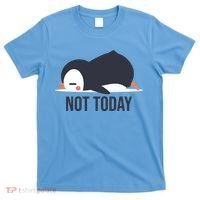 Not Today Seabird Funny Cute T-Shirt thumb 0