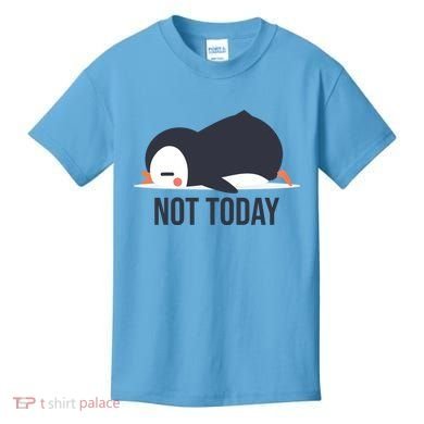 Not Today Seabird Funny Cute Kids T-Shirt