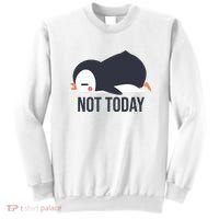 Not Today Seabird Funny Cute Sweatshirt thumb 0