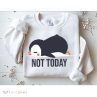 Not Today Seabird Funny Cute Sweatshirt thumb 2