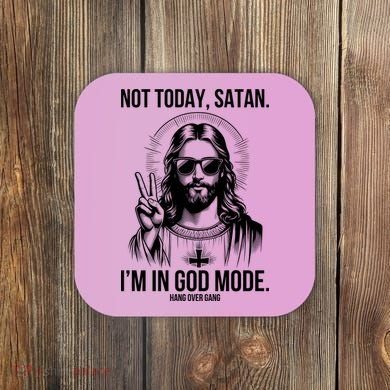 Not Today Satan I’M In God Mode Funny Jesus Meme Coaster