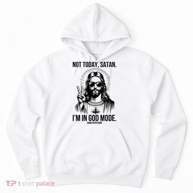 Not Today Satan I’M In God Mode Funny Jesus Meme Hoodie