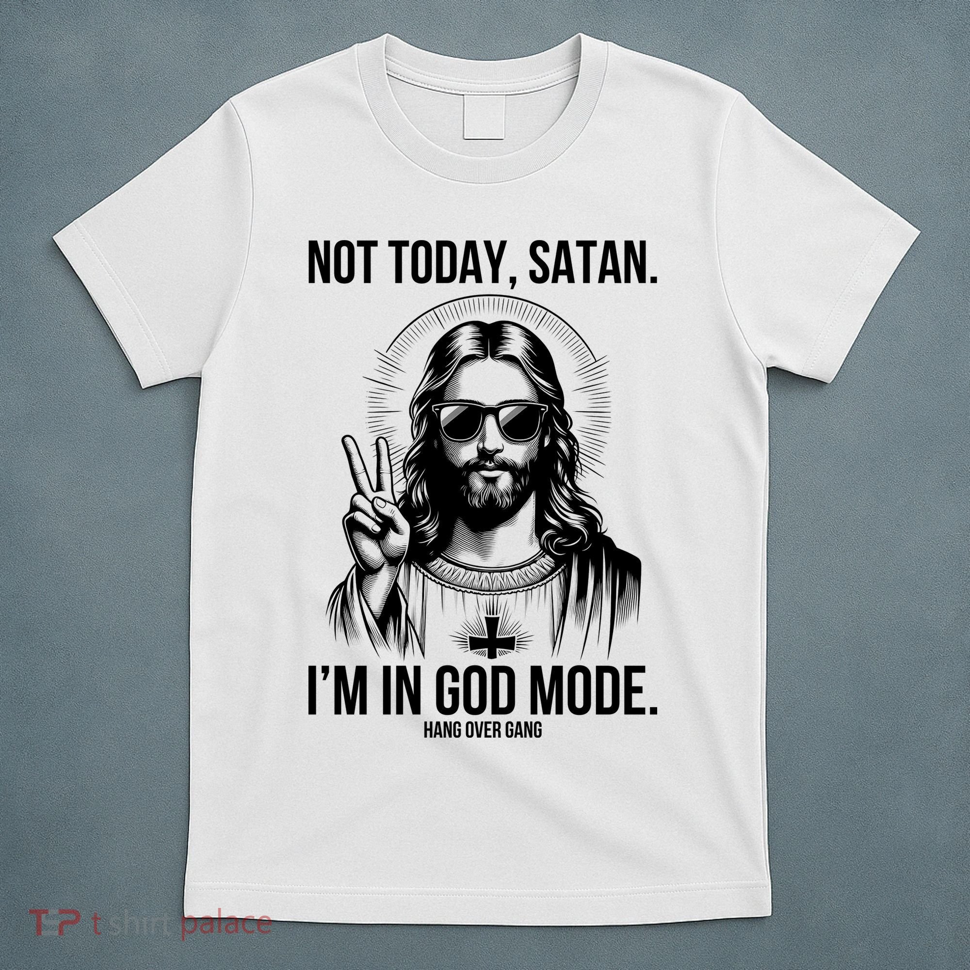 Not Today Satan I’M In God Mode Funny Jesus Meme T-Shirt