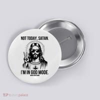 Not Today Satan I’M In God Mode Funny Jesus Meme Button thumb 0