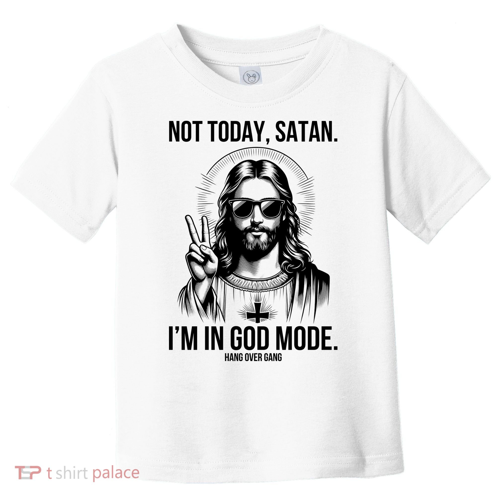 Not Today Satan I’M In God Mode Funny Jesus Meme Toddler T-Shirt