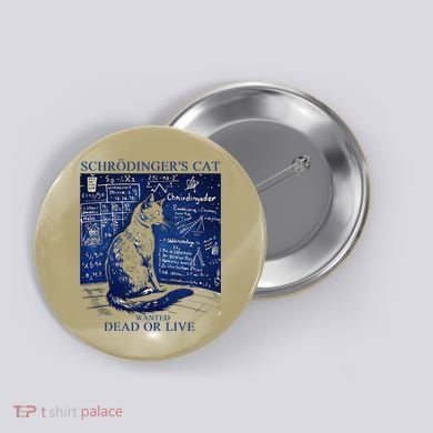 Nice Try SchröDingerS Cat Quantum Physics Humor Box Button