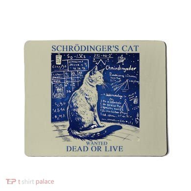 Nice Try SchröDingerS Cat Quantum Physics Humor Box Mousepad