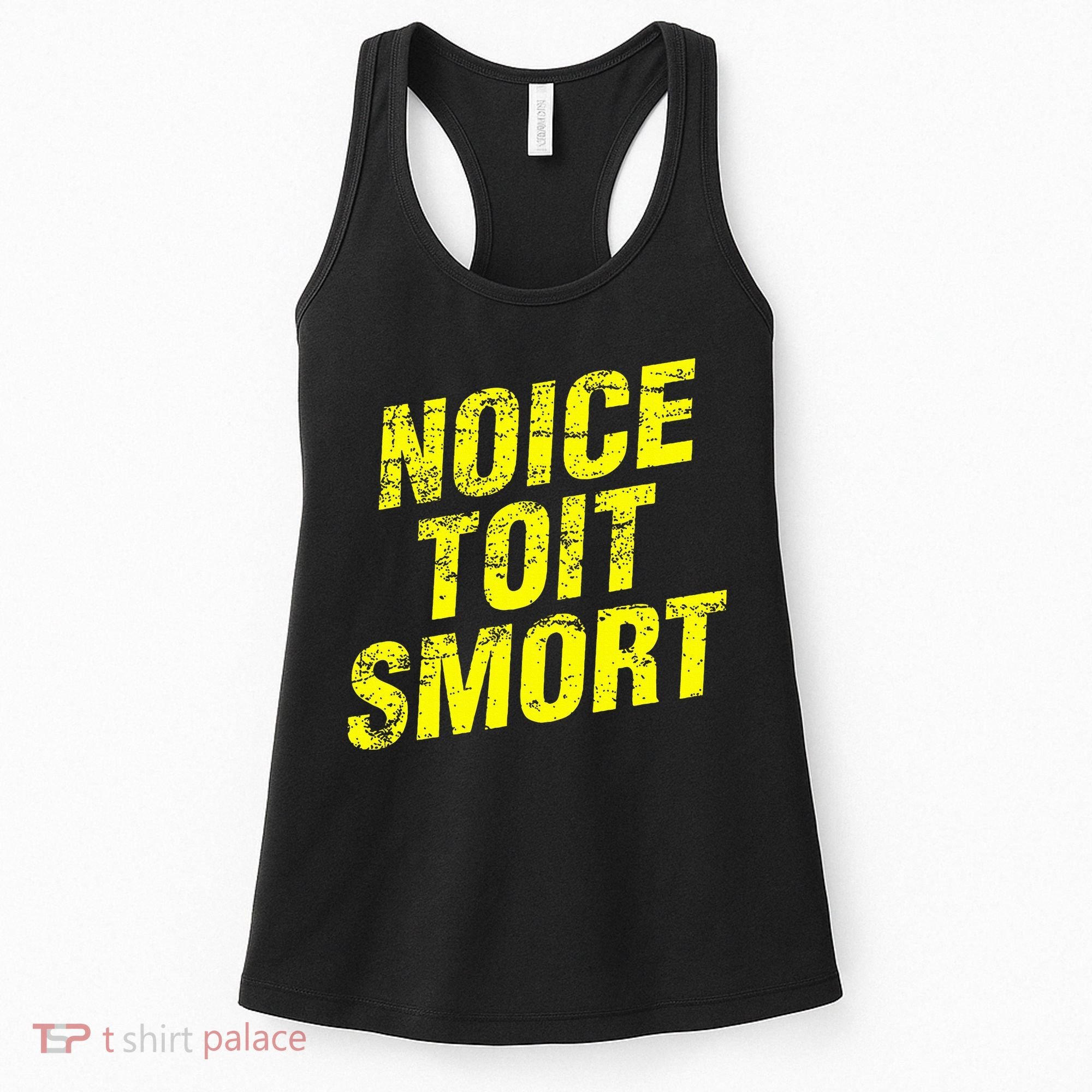 Noice Toit Smort Funny Saying Women's Tank Top