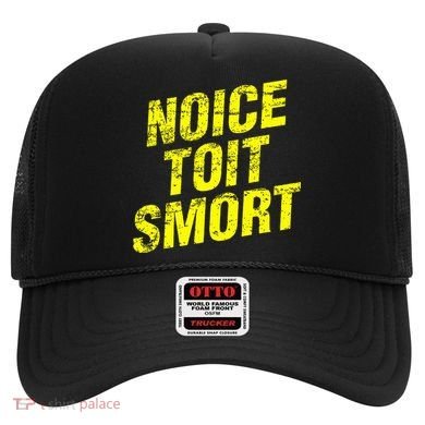 Noice Toit Smort Funny Saying Hat
