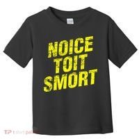 Noice Toit Smort Funny Saying Toddler T-Shirt thumb 0