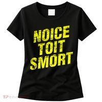 Noice Toit Smort Funny Saying Women's T-Shirt thumb 0