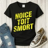 Noice Toit Smort Funny Saying Women's T-Shirt thumb 3