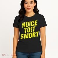 Noice Toit Smort Funny Saying Women's T-Shirt thumb 4