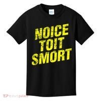 Noice Toit Smort Funny Saying Kids T-Shirt thumb 0