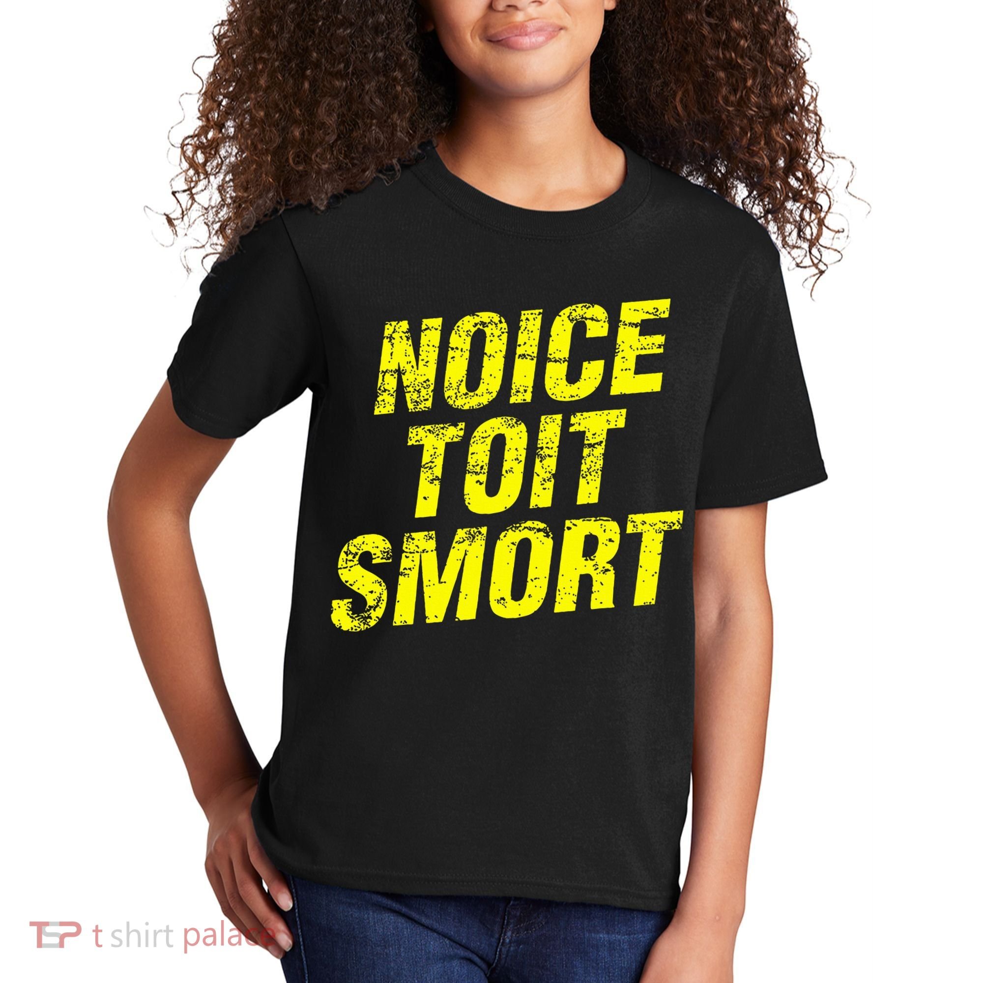 Noice Toit Smort Funny Saying Kids T-Shirt