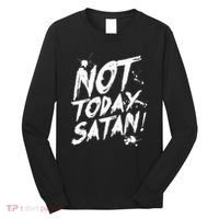 Not Today Satan  Funny Anti Satan Gift Long Sleeve Shirt thumb 0