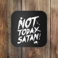 Not Today Satan  Funny Anti Satan Gift Coaster thumb 0