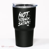 Not Today Satan  Funny Anti Satan Gift Tumbler thumb 0