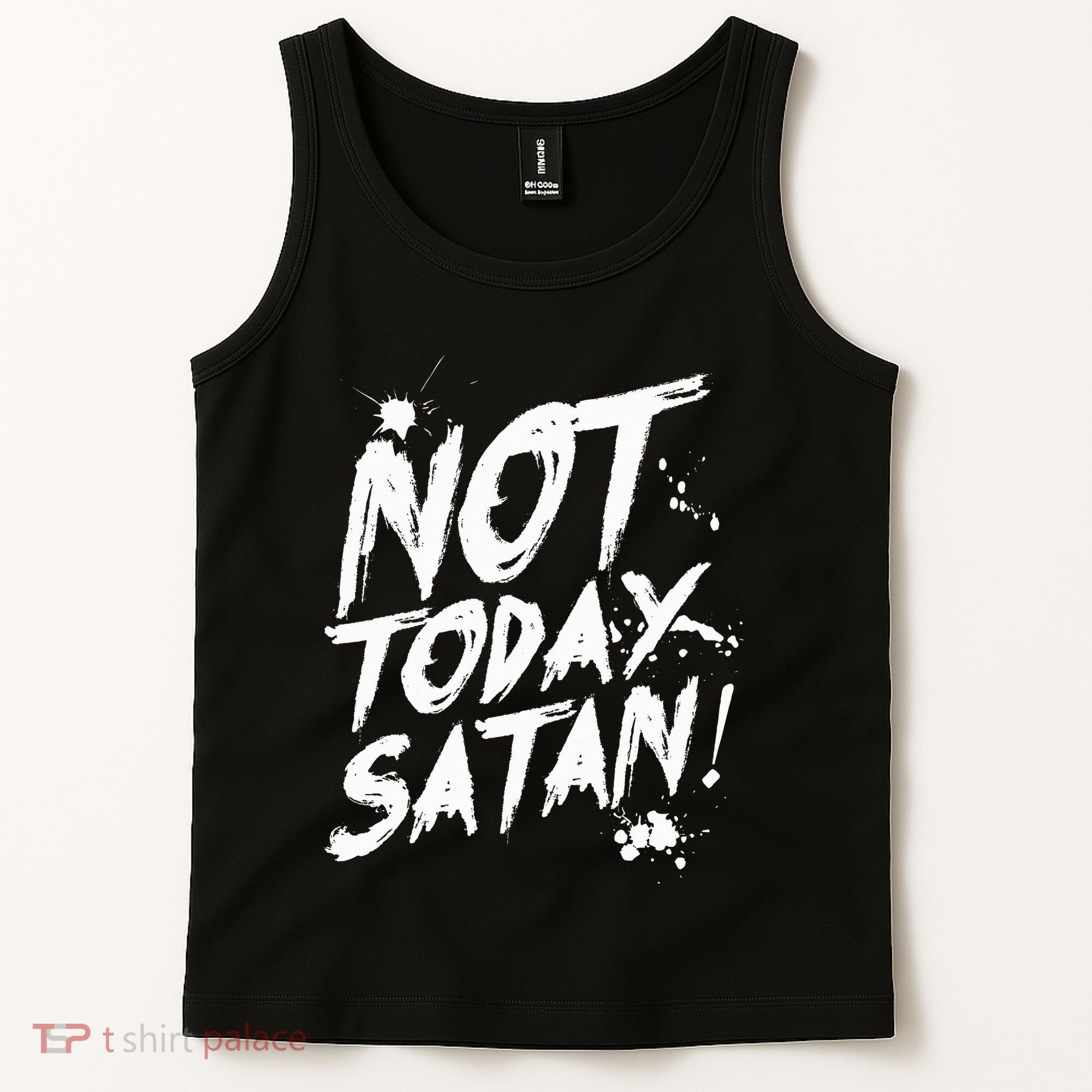 Not Today Satan  Funny Anti Satan Gift Tank Top