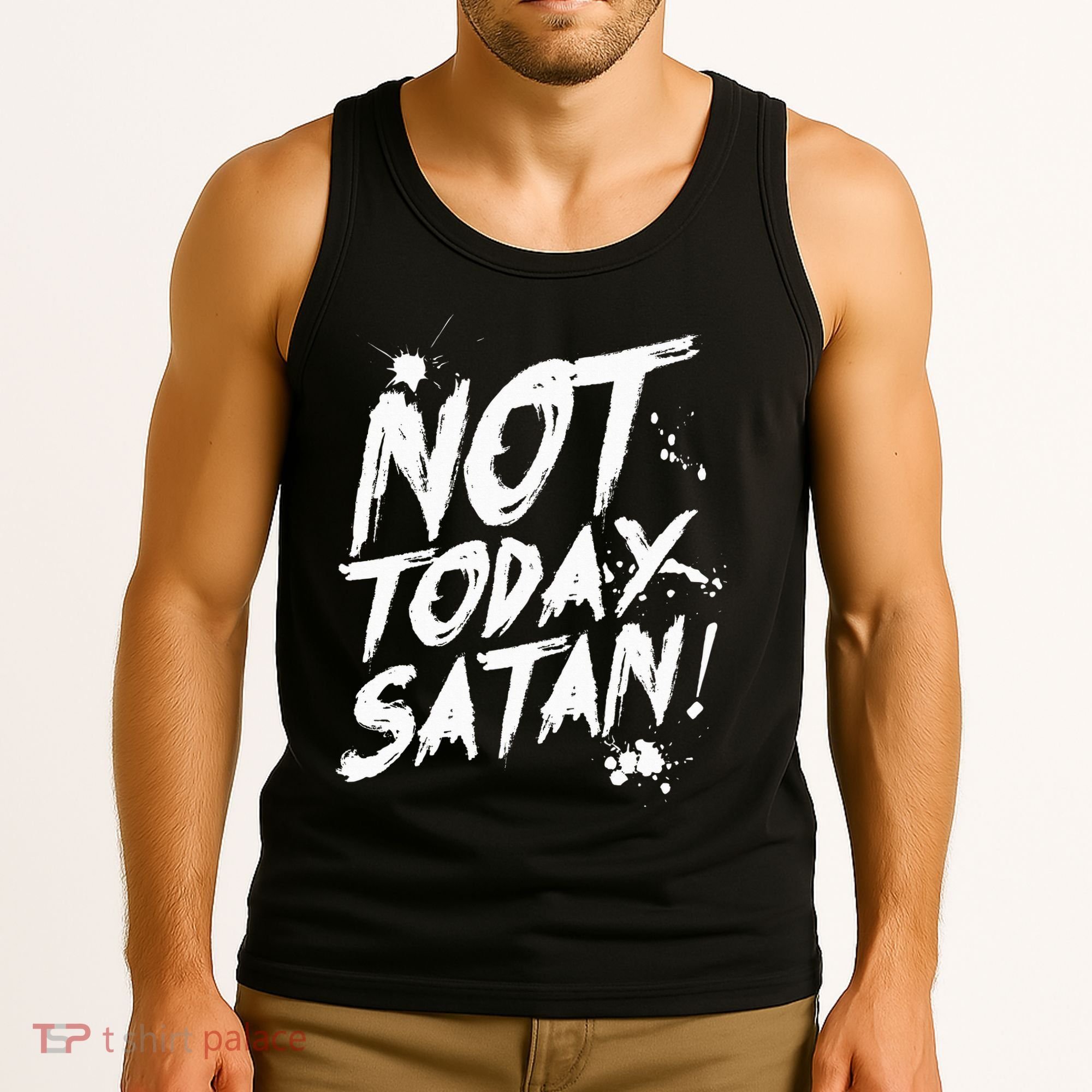Not Today Satan  Funny Anti Satan Gift Tank Top