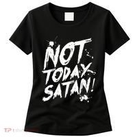 Not Today Satan  Funny Anti Satan Gift Women's T-Shirt thumb 0
