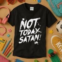 Not Today Satan  Funny Anti Satan Gift Kids T-Shirt thumb 3