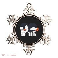 Not Today Sea Bird King Emperor Penguin Lover Penguin Ornament thumb 0