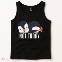 Not Today Sea Bird King Emperor Penguin Lover Penguin Tank Top thumb 2